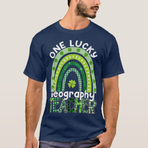 Eén Lucky Geography Teacher St Patrick's Day Teach T-shirt