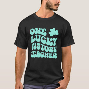 Eén Lucky History leraar St Patrick's Day leraar T-shirt