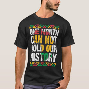 Een maand durende kantelen houden onze geschiedeni t-shirt