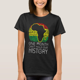 Een maand durende kantelen houden onze geschiedeni t-shirt
