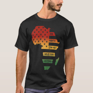 Een maand kan onze geschiedenis-Afrika-kaart niet T-shirt