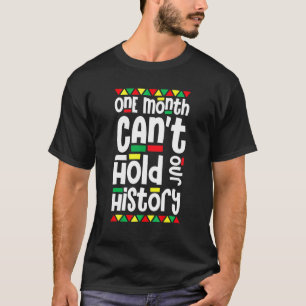 Een maand kan onze geschiedenis-Afrikaanse pride B T-shirt
