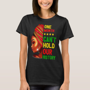 Een maand kan onze geschiedenis na melanine Quee n T-shirt