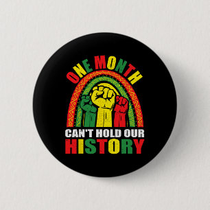 Één maand kan onze geschiedenis niet bevatten - Bl Ronde Button 5,7 Cm