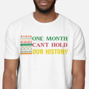 een maand kan onze geschiedenis niet bijhouden t-shirt