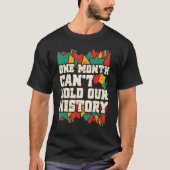 Een maand kan onze geschiedenis niet langer zwart t-shirt (Voorkant)
