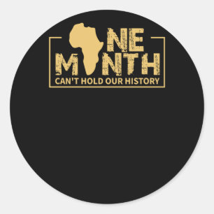 Een maand kan onze geschiedenis niet vasthouden - ronde sticker