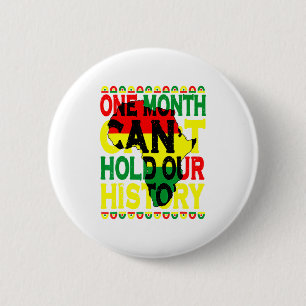 Één maand kan onze geschiedenis niet vasthouden Zw Ronde Button 5,7 Cm