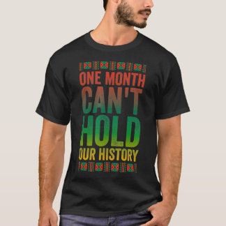 Een maand verkanting houdt onze Geschiedenis zwart T-shirt