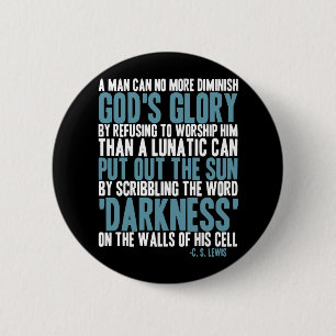 Een Man kan Gods glorie niet meer verzwakken Ronde Button 5,7 Cm