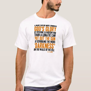 Een Man kan Gods glorie niet meer verzwakken T-shirt