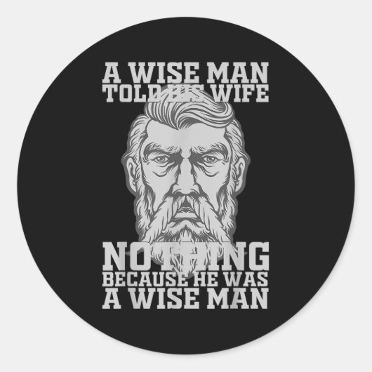 Een Man vertelde zijn vrouw niets omdat hij een Ronde Sticker (Voorkant)