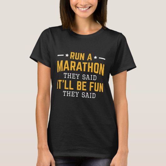 Een marathon runnen, zei ze dat het leuk zou zijn  t-shirt (Voorkant)