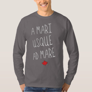 Een mari Usque en Mare Canadian Motto T-shirt