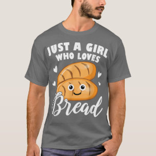 Een meisje dat gek is op brood bakker br. t-shirt