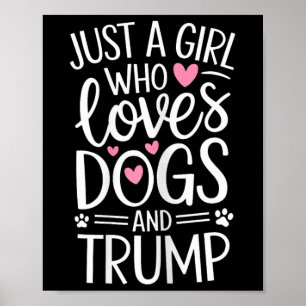 Een meisje dat van honden en Trump houdt Poster