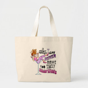 Een meisje kan nooit te veel MARTINIS hebben Grote Tote Bag