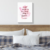 Een meisje moet twee dingen zijn canvas afdruk (Insitu (Slaapkamer))