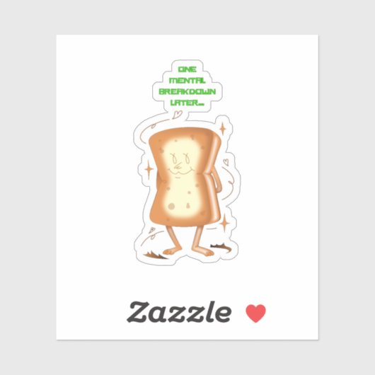 Eén mentale uitsplitsing later sticker (Vel)