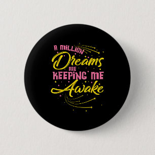 Een miljoen dromen houden me Motivatie wakker Ronde Button 5,7 Cm