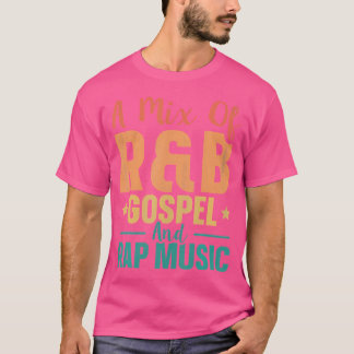 Een mix van RB gospel en Rap muziek T-shirt
