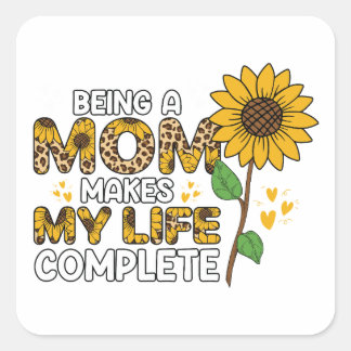 Een moeder zijn maakt mijn leven compleet vierkante sticker