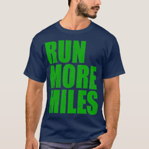Een mooi Gezegde voor runners quotVoer meer Mil ui T-shirt
