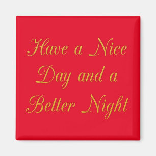 Een mooie dag en een betere nacht art print magneet