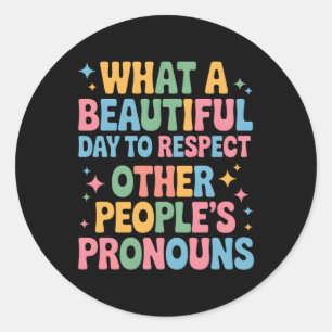Een mooie dag om andermans voorgangers te respecte ronde sticker