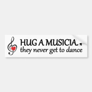 een muzikant knuffelen die nooit grappige muziek k bumpersticker