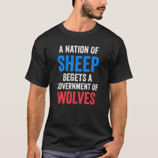 Een natie van schapen slaat een regering van wolve t-shirt