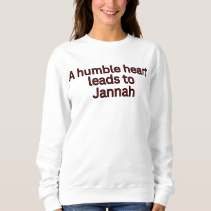 Een nederig hart leidt tot Jannah-Islamitische quo Trui
