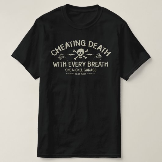 Eén nikkelarage / Cheating Death T-Shirt (Design voorkant)