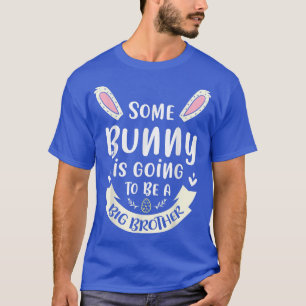 Een of andere Bunny wordt een grote broer T-shirt