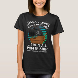 Een of andere Moms voeren een Tight Ship uit waaro T-shirt