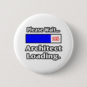 Een ogenblik geduld...Architect aan het laden Ronde Button 5,7 Cm