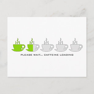 Een ogenblik geduld... Caffeine Loading Briefkaart