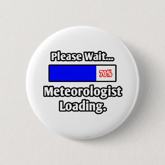 Een ogenblik geduld...meteoroloog aan het laden ronde button 5,7 cm