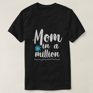 Een op een Miljoen Moeder  T-shirt