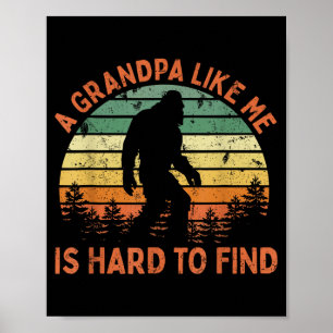 Een opa zoals ik is moeilijk te vinden Bigfoot vad Poster