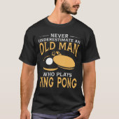 Een oud Man dat Ping Pong speelt T-shirt (Voorkant)