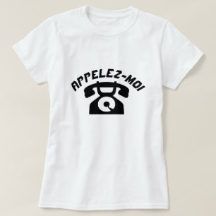 Een oude telefoon met tekst Appelez-moi T-shirt