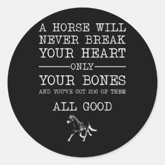 Een paard zal je hart nooit breken. ronde sticker