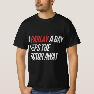 Een Parlay Een Dag Grappig Gokken Sport Wedden T-shirt