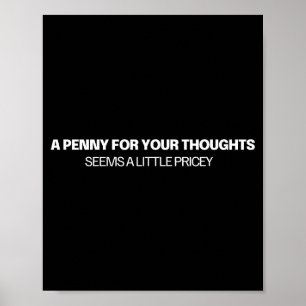 Een Penny Voor Je Gedachten - Grap Poster