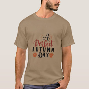 Een perfecte herfst dag t-shirt