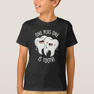 Een plus een tand is grappig tandheelkundige woord t-shirt