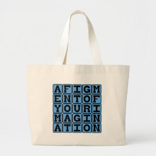 Een Product Van Je Verbeelding, Verbeelding Grote Tote Bag