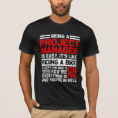 Een projectmanager zijn is eenvoudig grappige PMP  T-shirt (Voorkant)