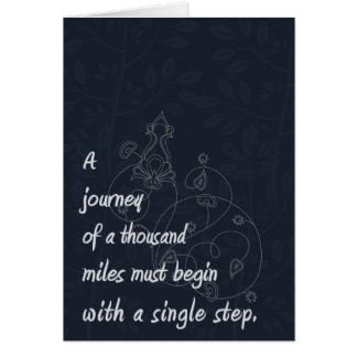 "Een reis..." Zen Proverb.